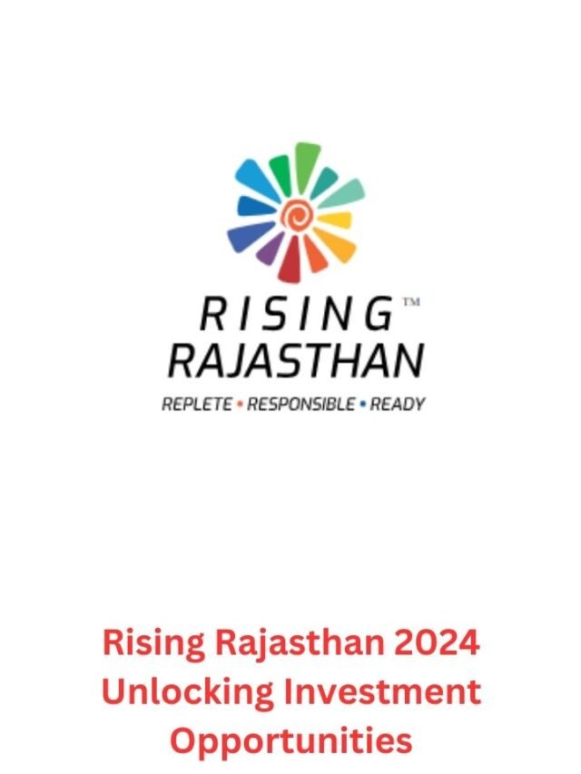 Rising Rajasthan 2024: Unlocking Investment Opportunities