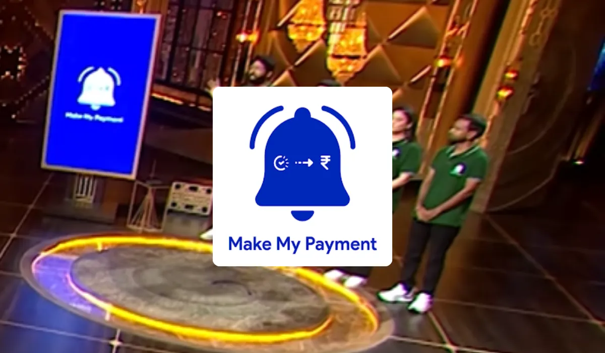 Make My Payment on Shark Tank India Season 4 Innovative Payment Recovery Solution for Businesses