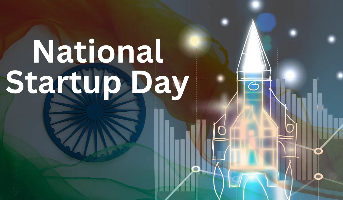 National Startup Day 2025 Celebrating India's Innovation Journey